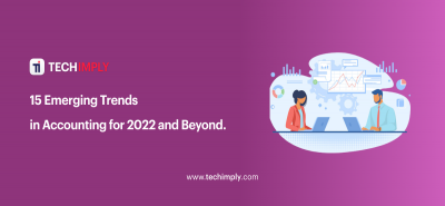 Top 15 Trends in Accounting for 2022 and Beyond